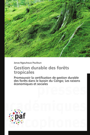 Gestion durable des forts tropicales: Promouvoir la certification de gestion durable des forts dans le bassin du Congo; Les rais,Used