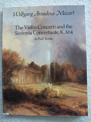 The Violin Concerti and the Sinfonia Concertante, K.364, in Full Score (Dover Music Scores),Used
