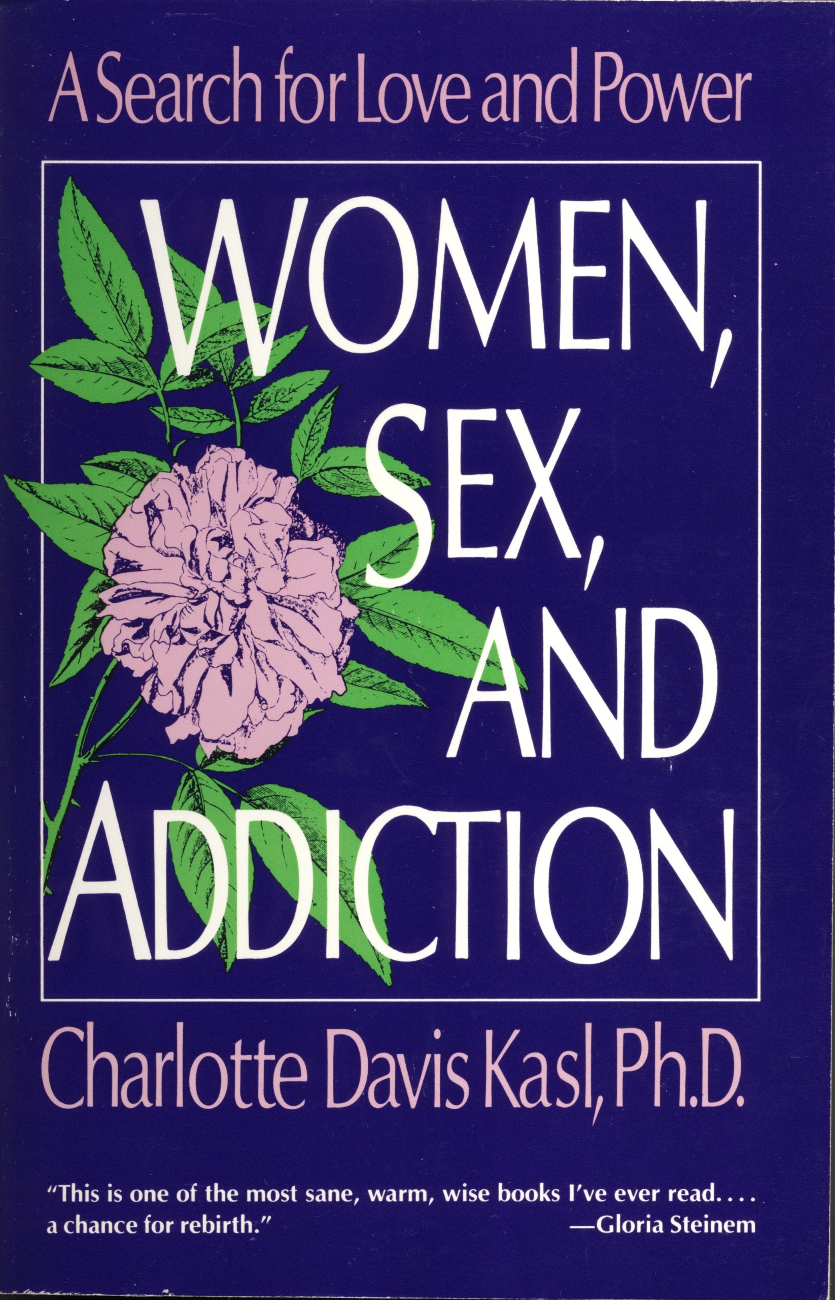 Women, Sex, And Addiction: A Search For Love And Power