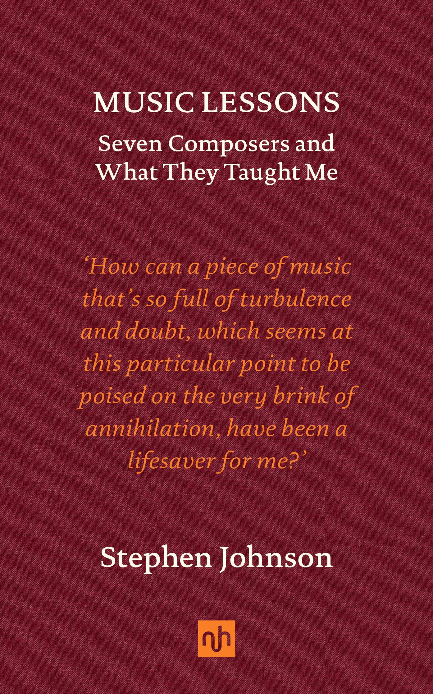 Music Lessons: Seven Composers And What They Taught Me