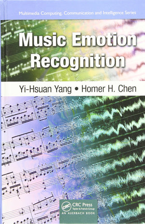 Music Emotion Recognition (Multimedia Computing, Communication and Intelligence),New