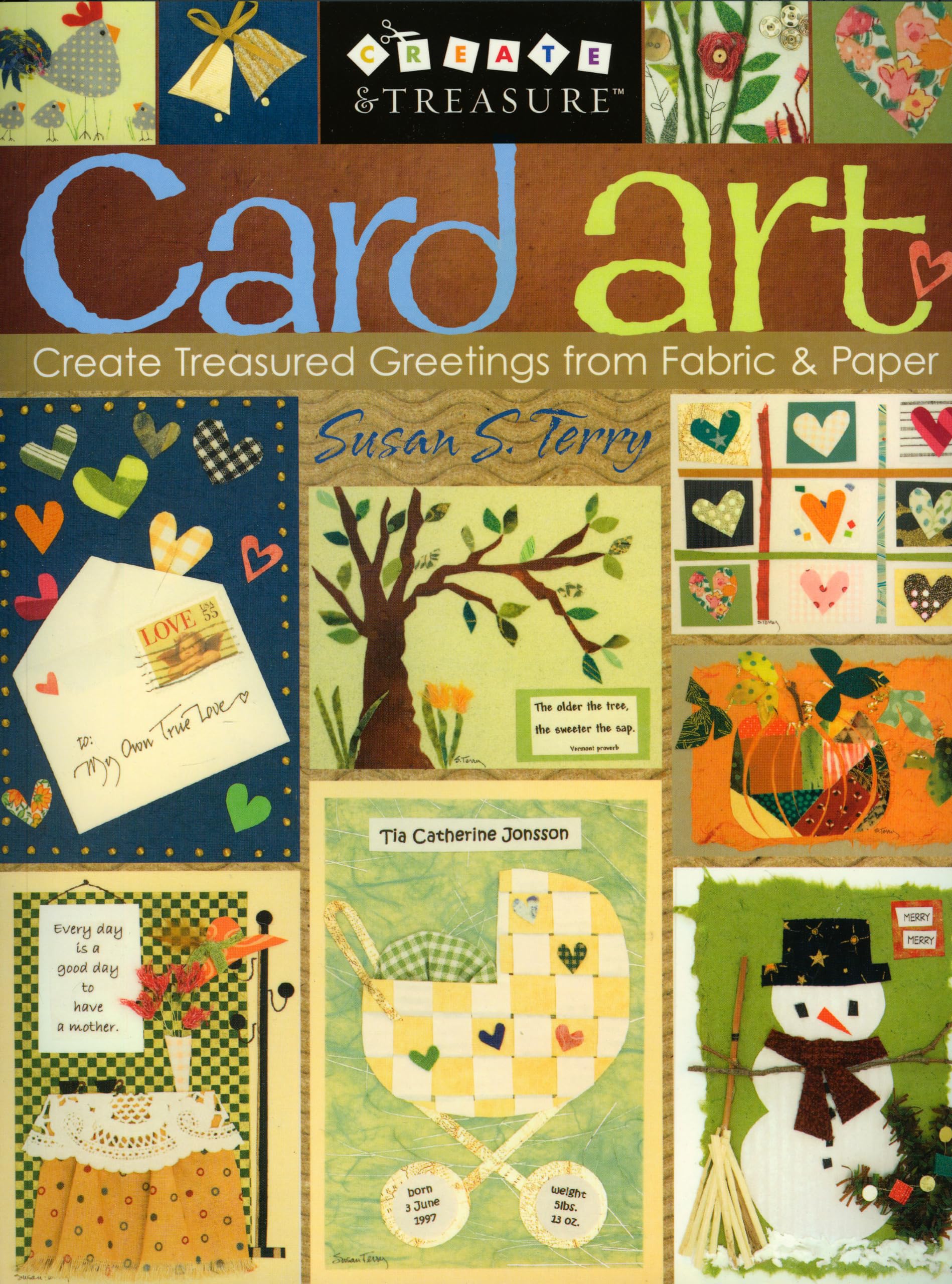 Card Art: Create Treasured Greetings From Fabric & Paper (Create & Treasure (C&T Publishing))