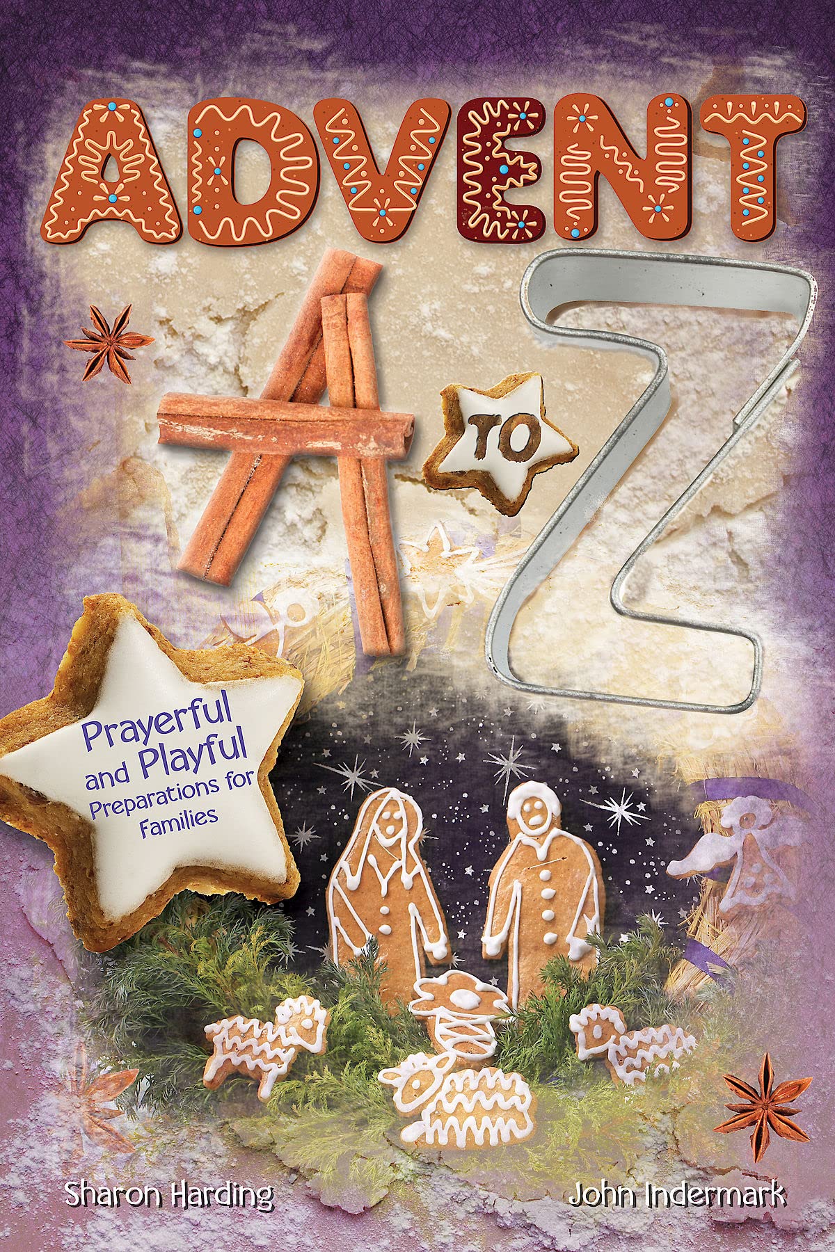 Advent A to Z: Prayerful and Playful Preparations for Families,Used