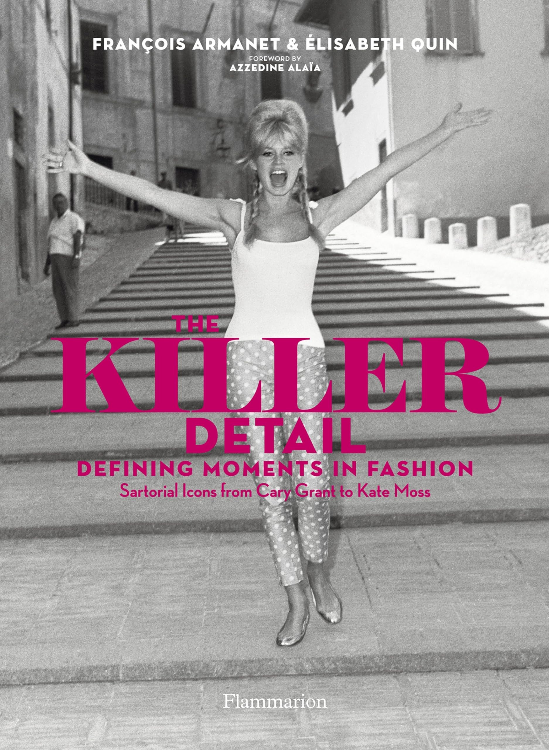 The Killer Detail: Defining Moments in Fashion,New