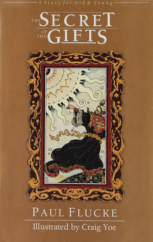 The Secret Of The Gifts: A Story For Old & Young