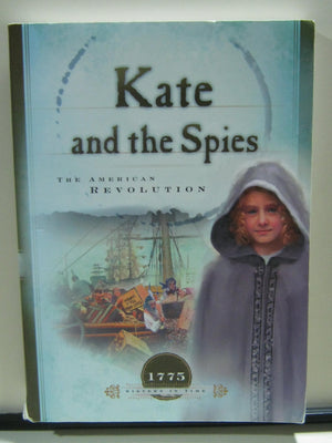 Kate and the Spies: The American Revolution (1775) (Sisters in Time #6),Used