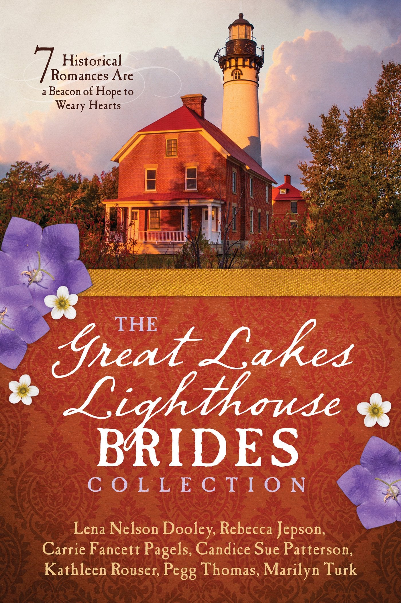 The Great Lakes Lighthouse Brides Collection: 7 Historical Romances Are a Beacon of Hope to Weary Hearts,Used