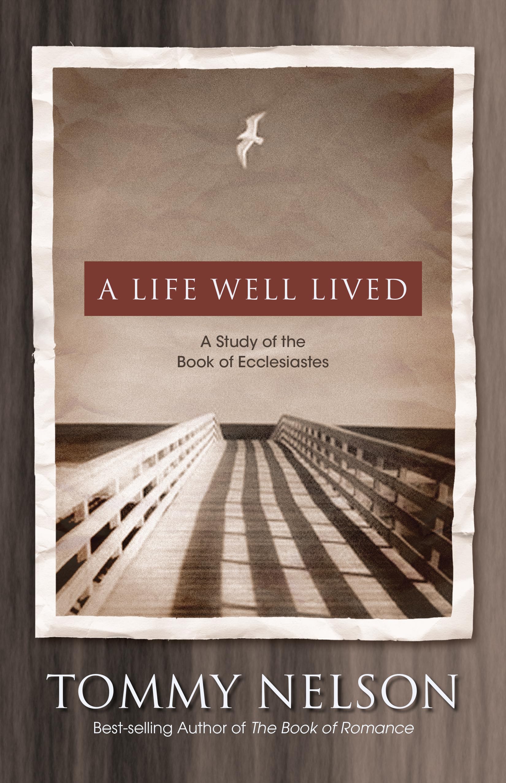 A Life Well Lived: A Study of the Book of Ecclesiastes,New