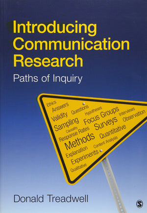 Introducing Communication Research: Paths of Inquiry,New