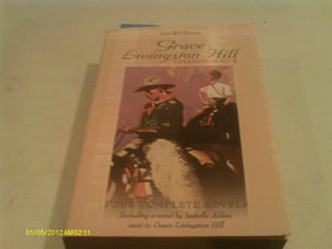 Grace Livingston Hill Collection No. 8: The Chance of a Lifetime; Under the Window; A Voice in the Wilderness; The Randolphs,Used