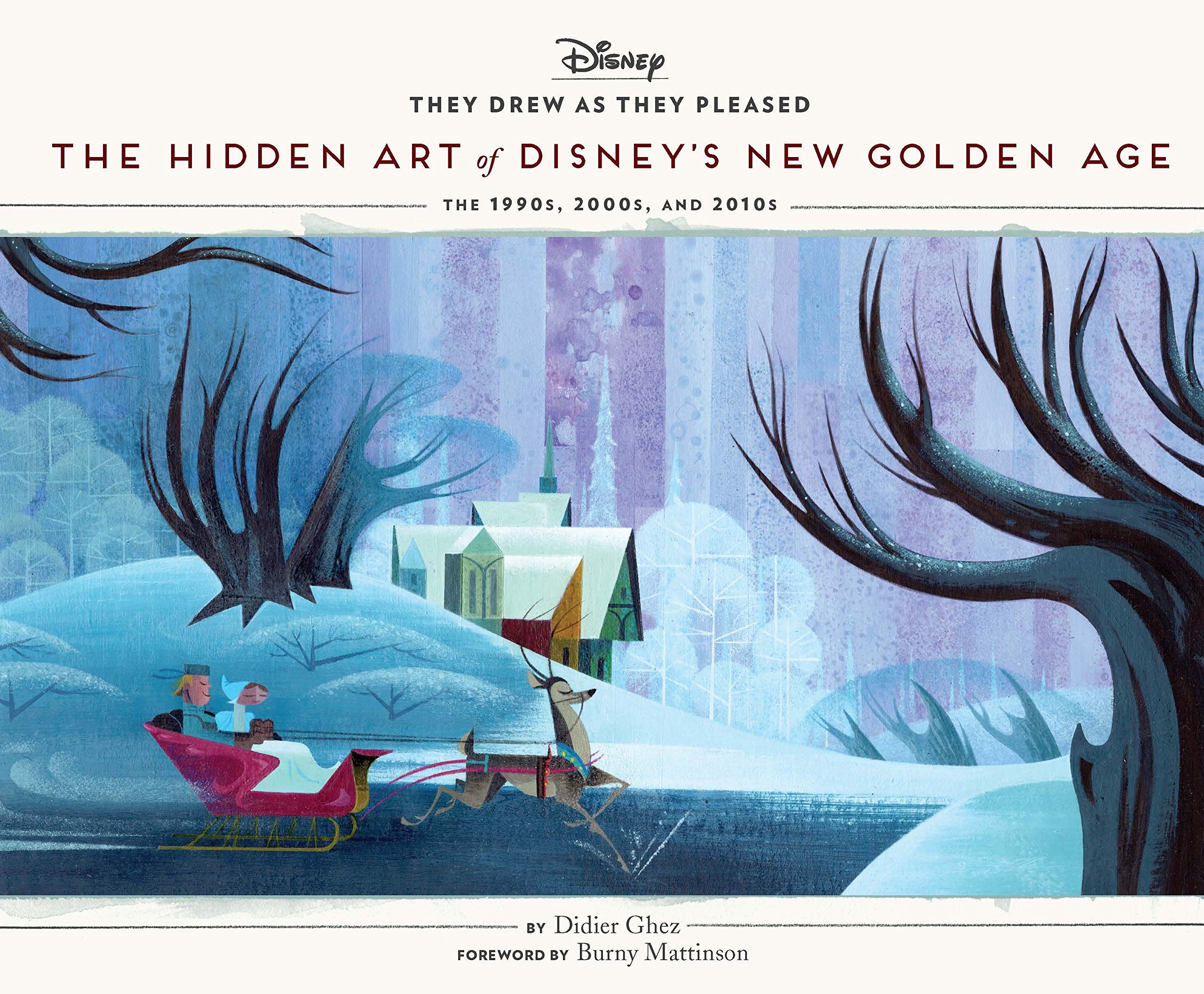 They Drew As They Pleased Volume 6: The Hidden Art Of Disney'S New Golden Age (Disney X Chronicle Books)