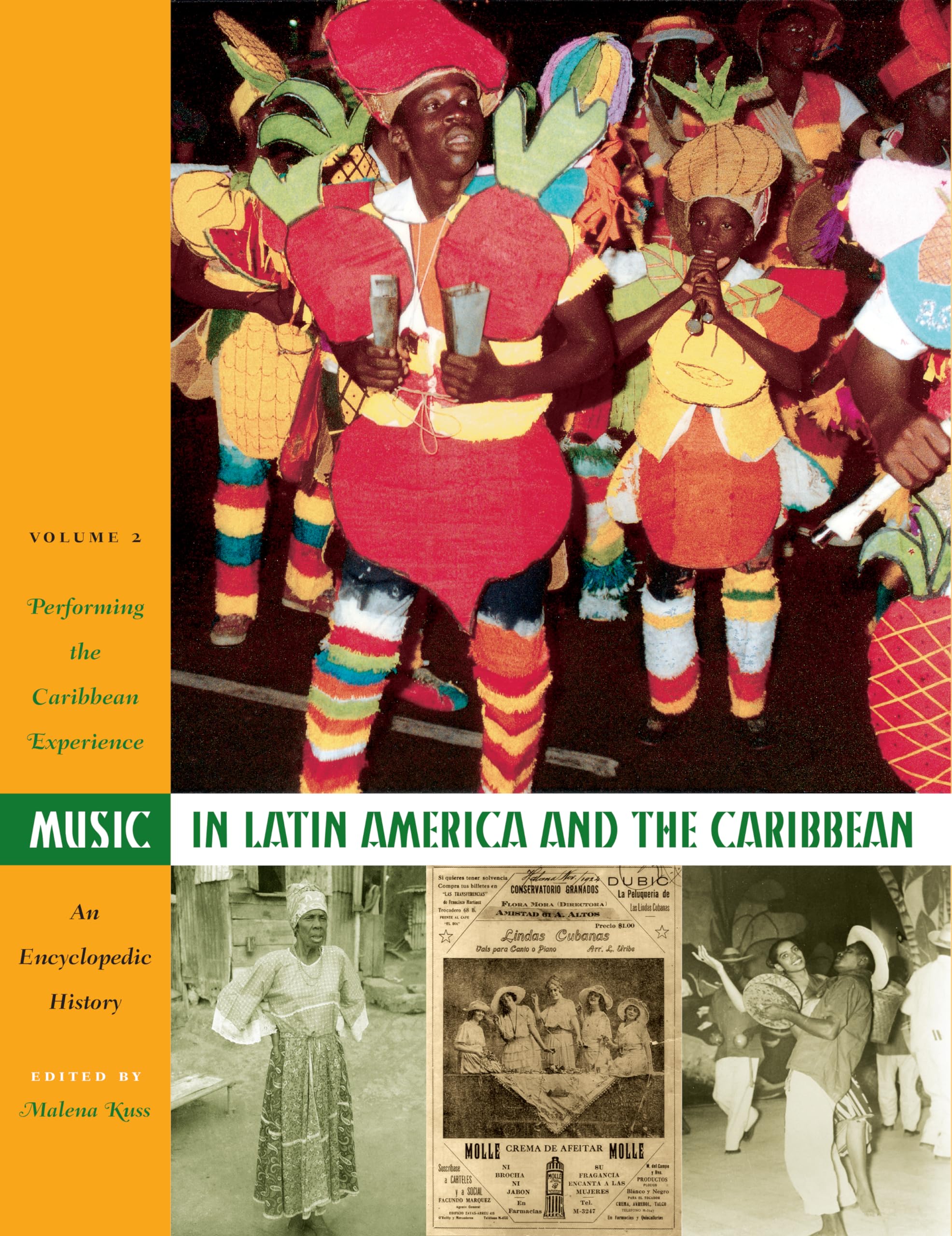 Music In Latin America And The Caribbean: An Encyclopedic History: Volume 2: Performing The Caribbean Experience (Joe R. And Ter