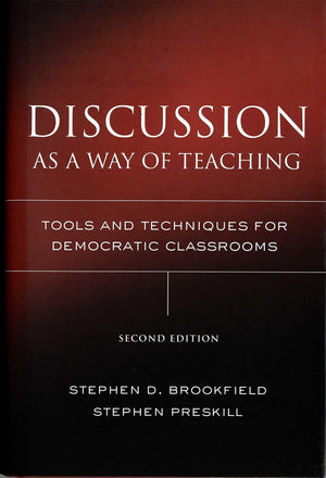 Discussion As A Way Of Teaching: Tools And Techniques For Democratic Classrooms,New