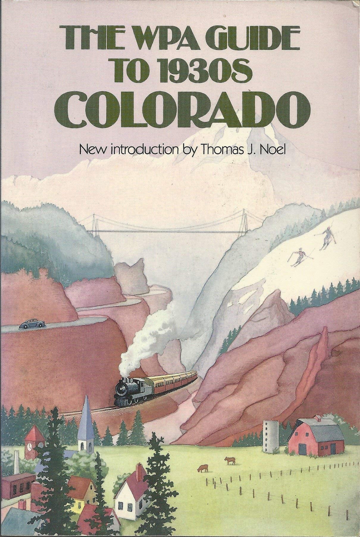 The WPA Guide to 1930s Colorado,Used