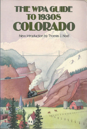 The WPA Guide to 1930s Colorado,Used