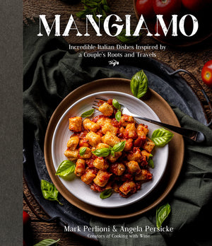 Mangiamo: Incredible Italian Dishes Inspired by a Couples Roots and Travels,Used
