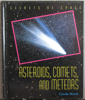 Asteroids, Comets, and Meteors (Secrets of Space),Used
