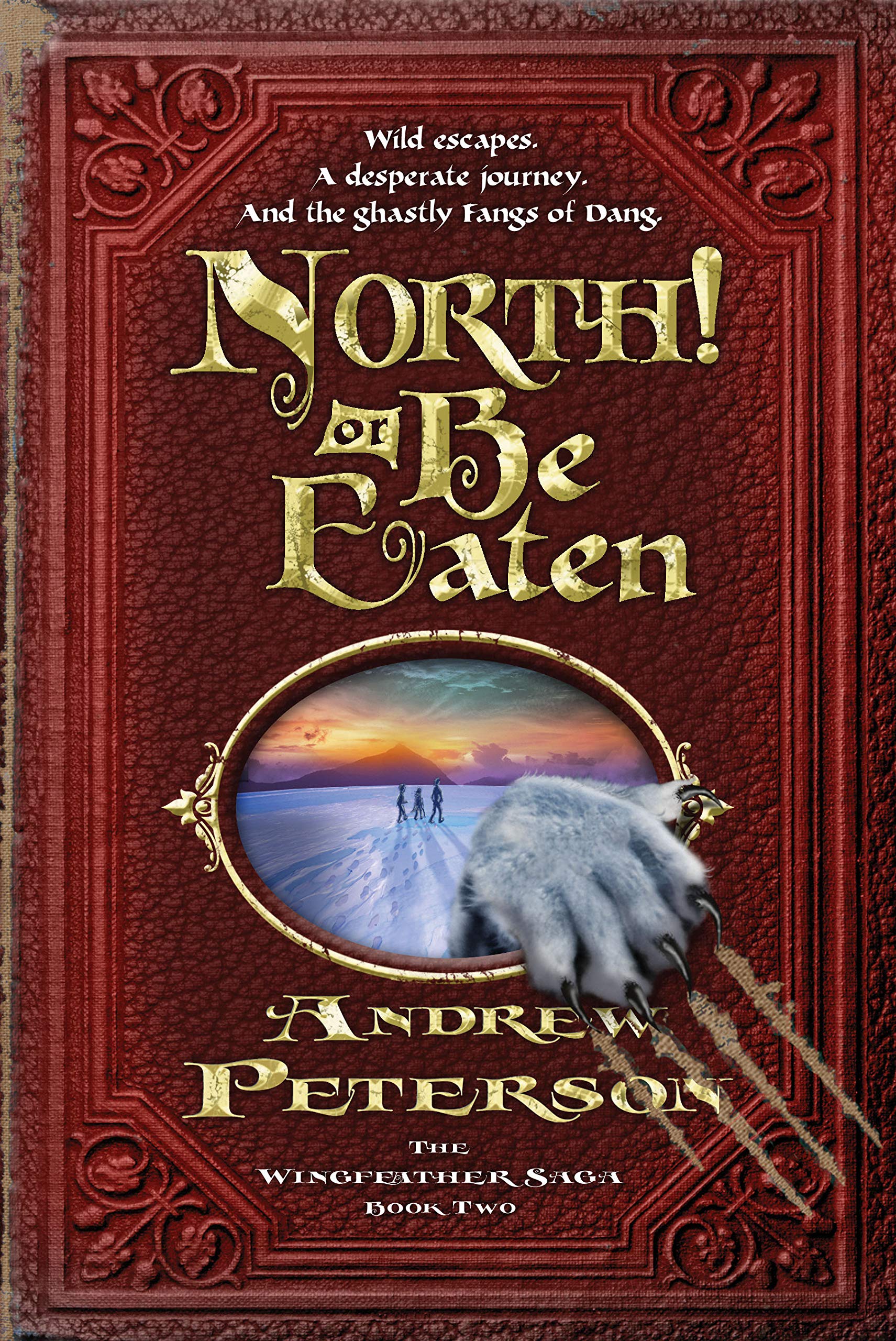 North! Or Be Eaten (The Wingfeather Saga)