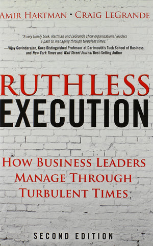 Ruthless Execution: How Business Leaders Manage Through Turbulent Times,Used