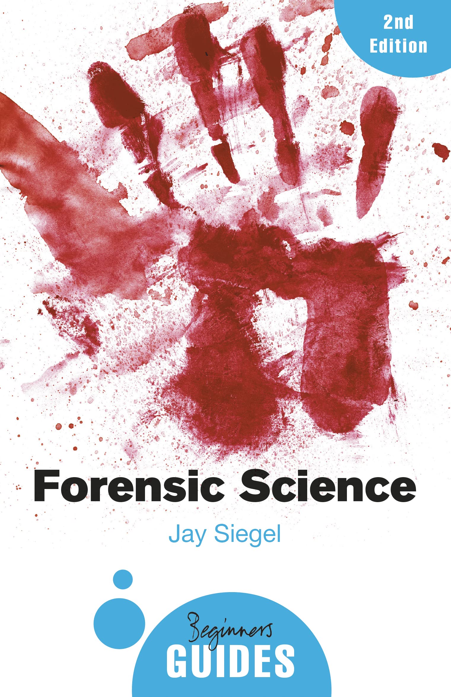 Forensic Science: A Beginner's Guide (Beginner's Guides),Used