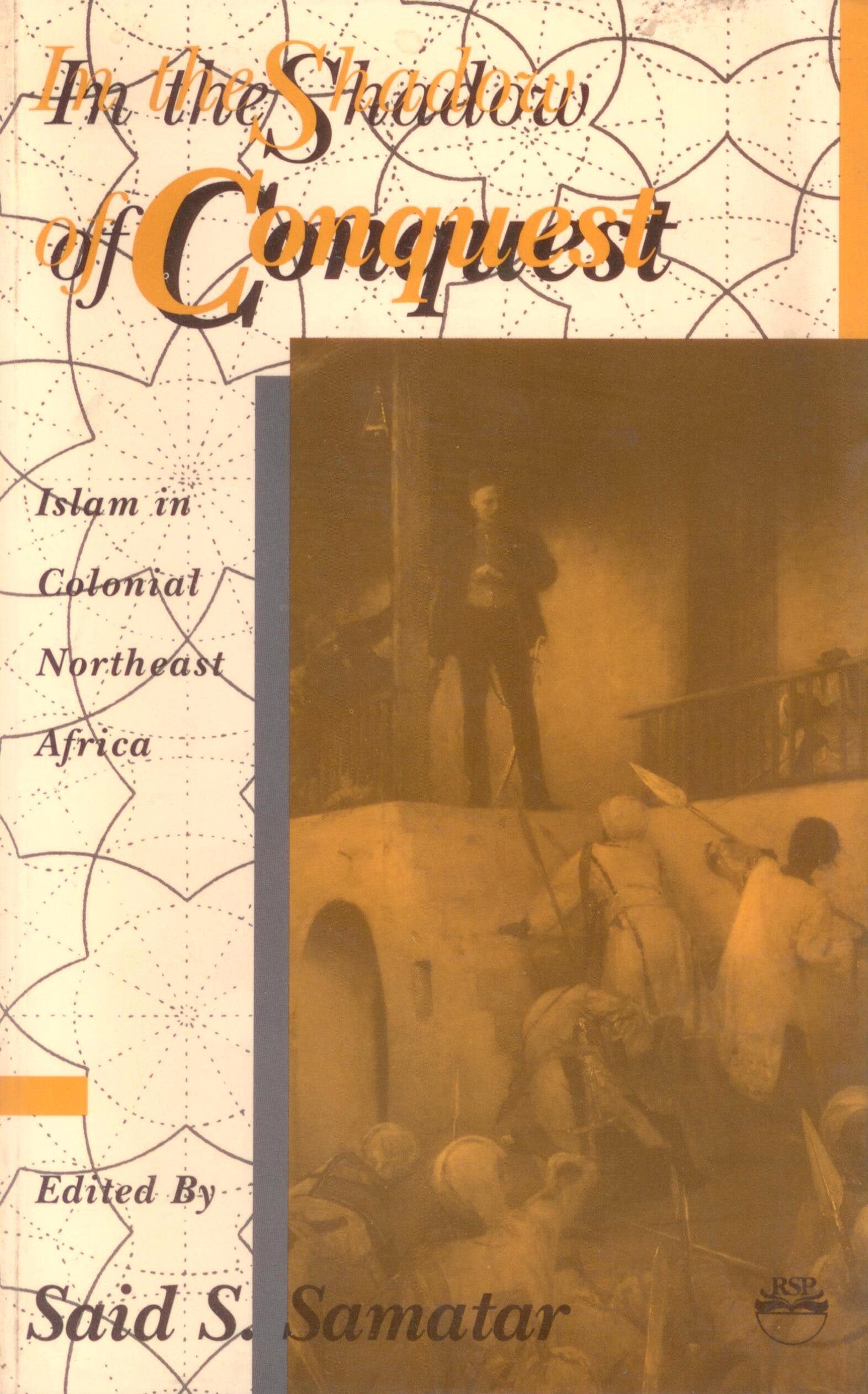 In the Shadow of Conquest: Islam in Colonial Northeast Africa,Used