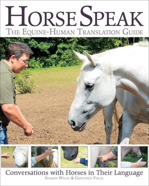 Horse Speak: Conversations With Horses In Their Language