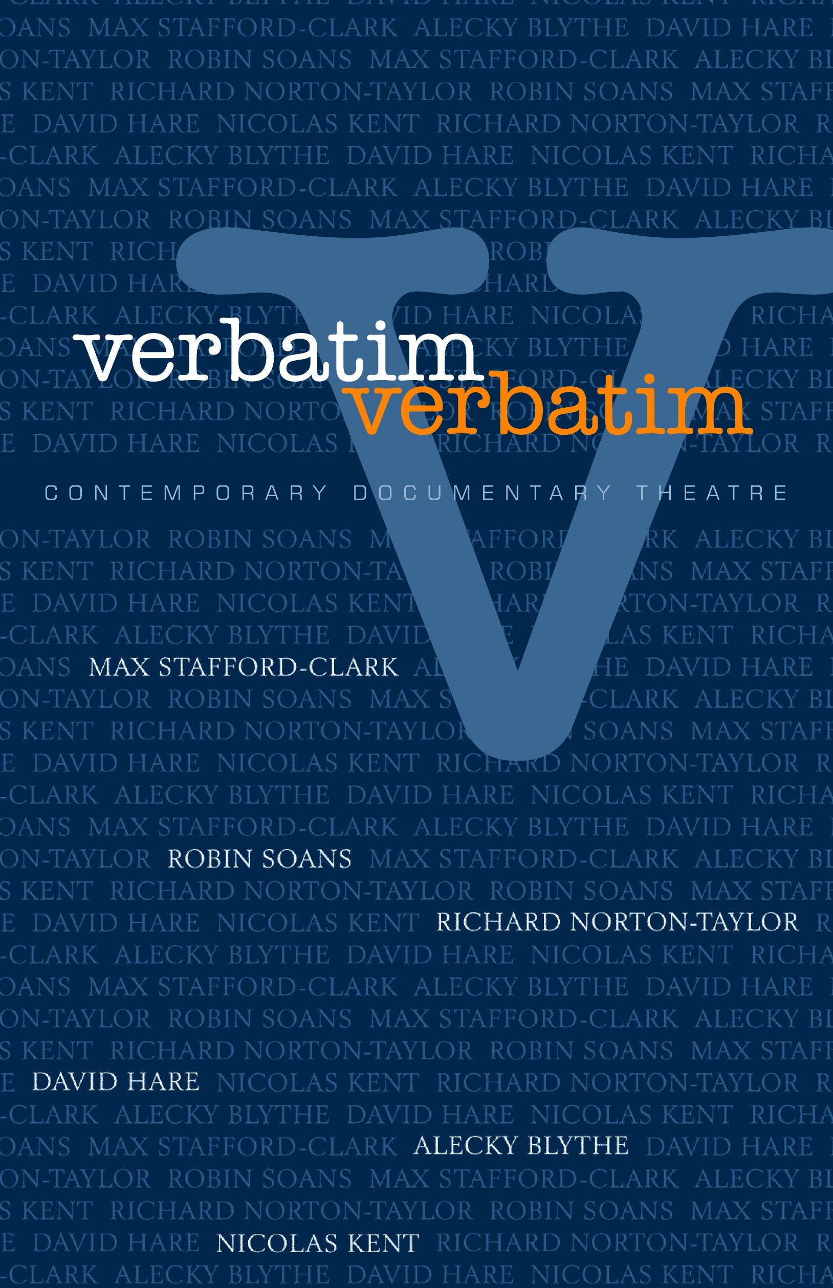 Verbatim: Contemporary Documentary Theatre,New