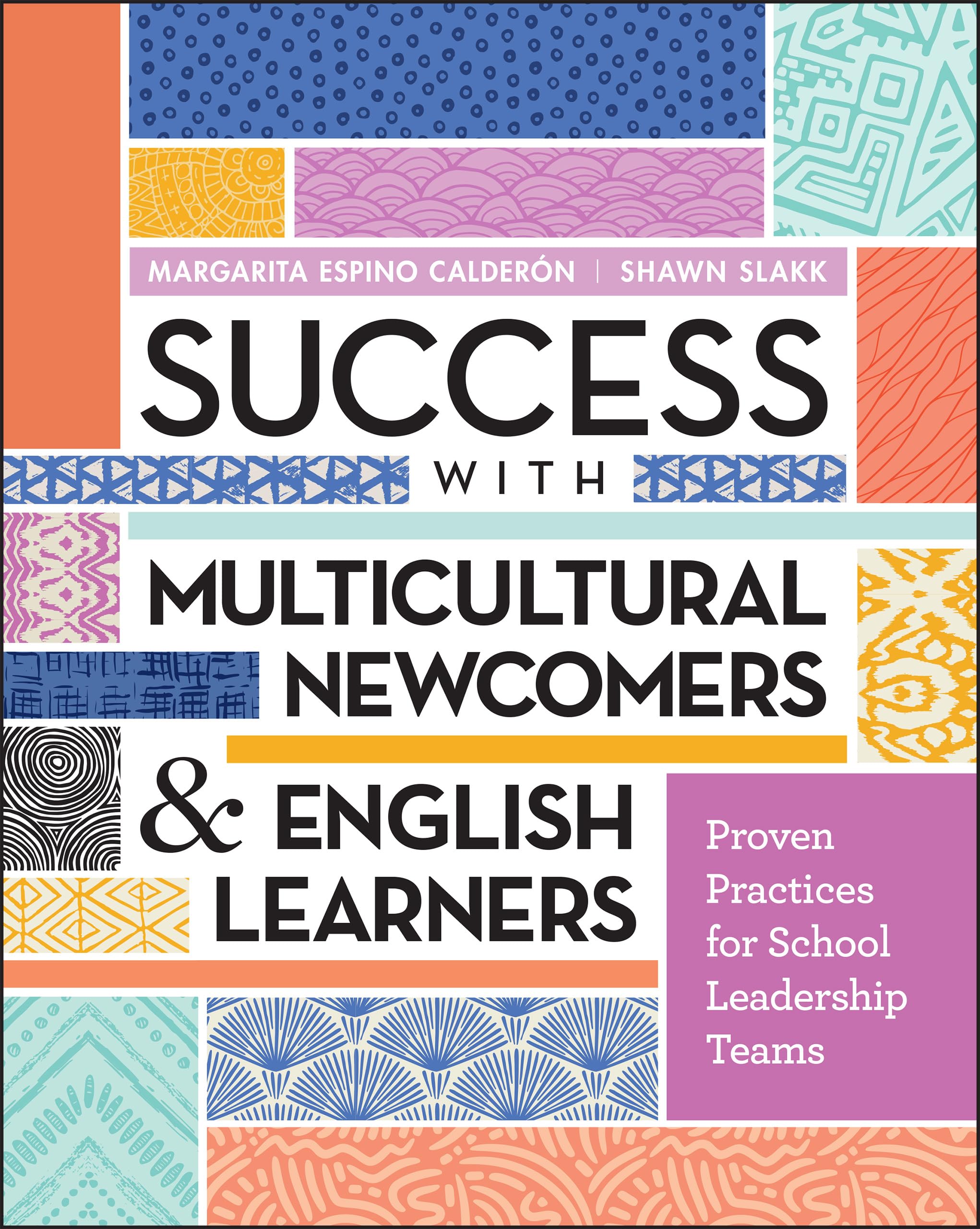 Success with Multicultural Newcomers & English Learners: Proven Practices for School Leadership Teams,Used