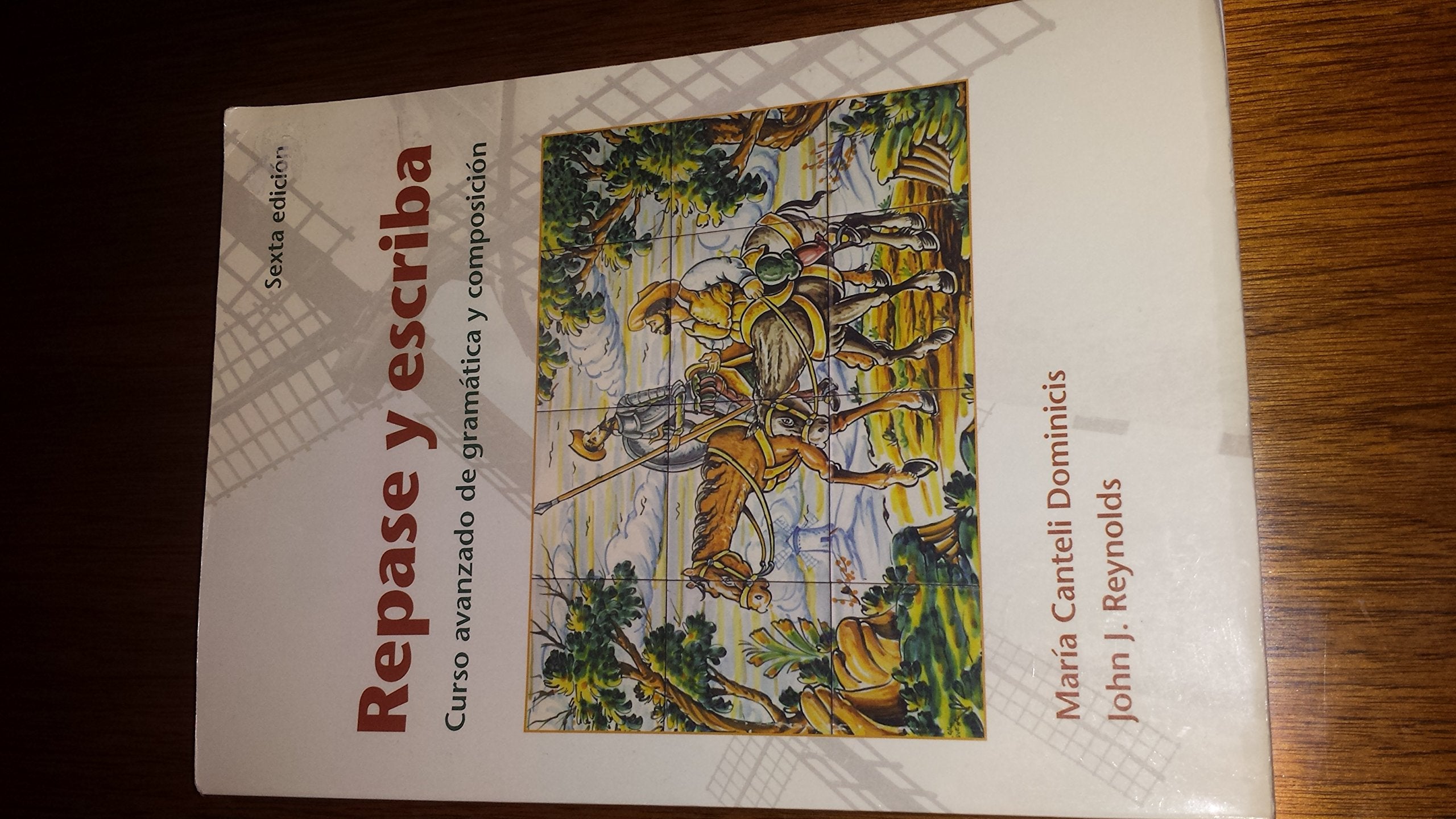 Repase y Escriba: Curso Avanzado de Gramtica y Composicion, 6th Edition,Used