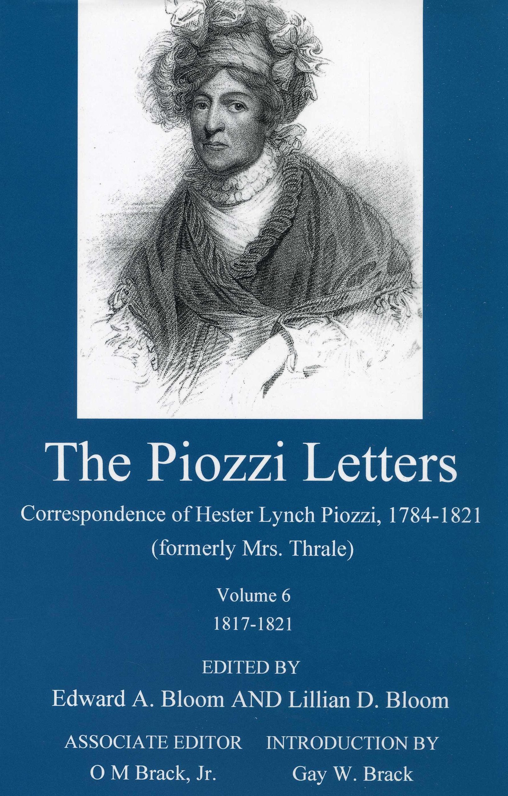 The Piozzi Letters V6: Correspondence of Hester Lynch Piozzi, 17841821 (Formerly Mrs. Thrale) : 18171821,Used