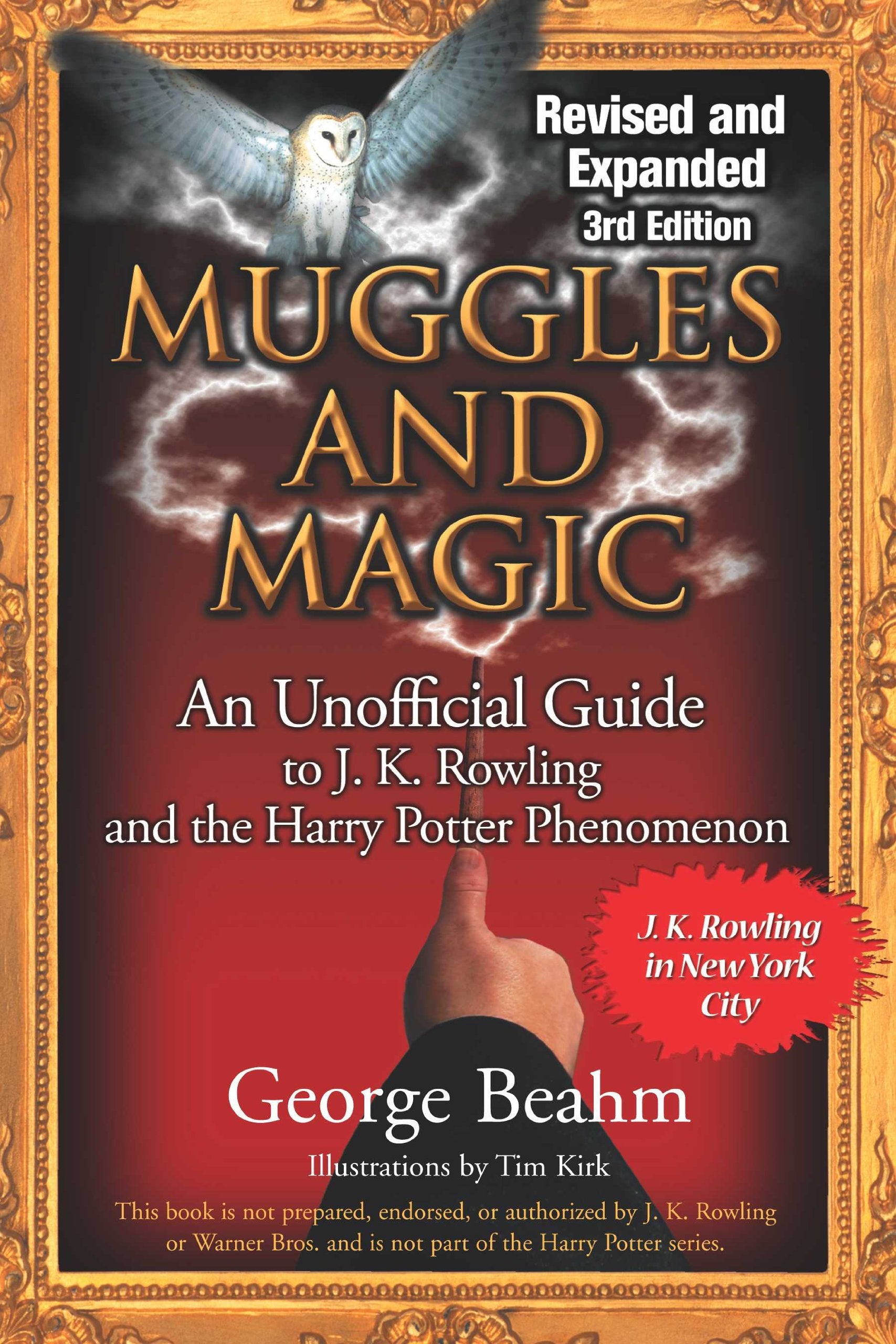 Muggles and Magic: An Unofficial Guide to J.k. Rowling and the Harry Potter Phenomenon,New