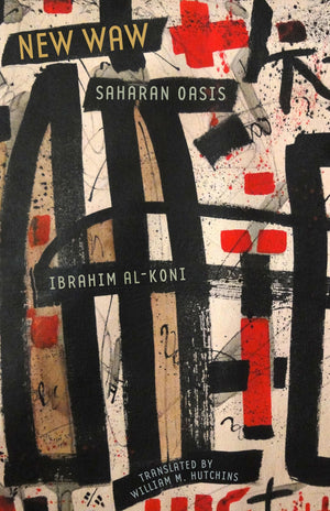 New Waw, Saharan Oasis (CMES Modern Middle East Literatures in Translation),Used