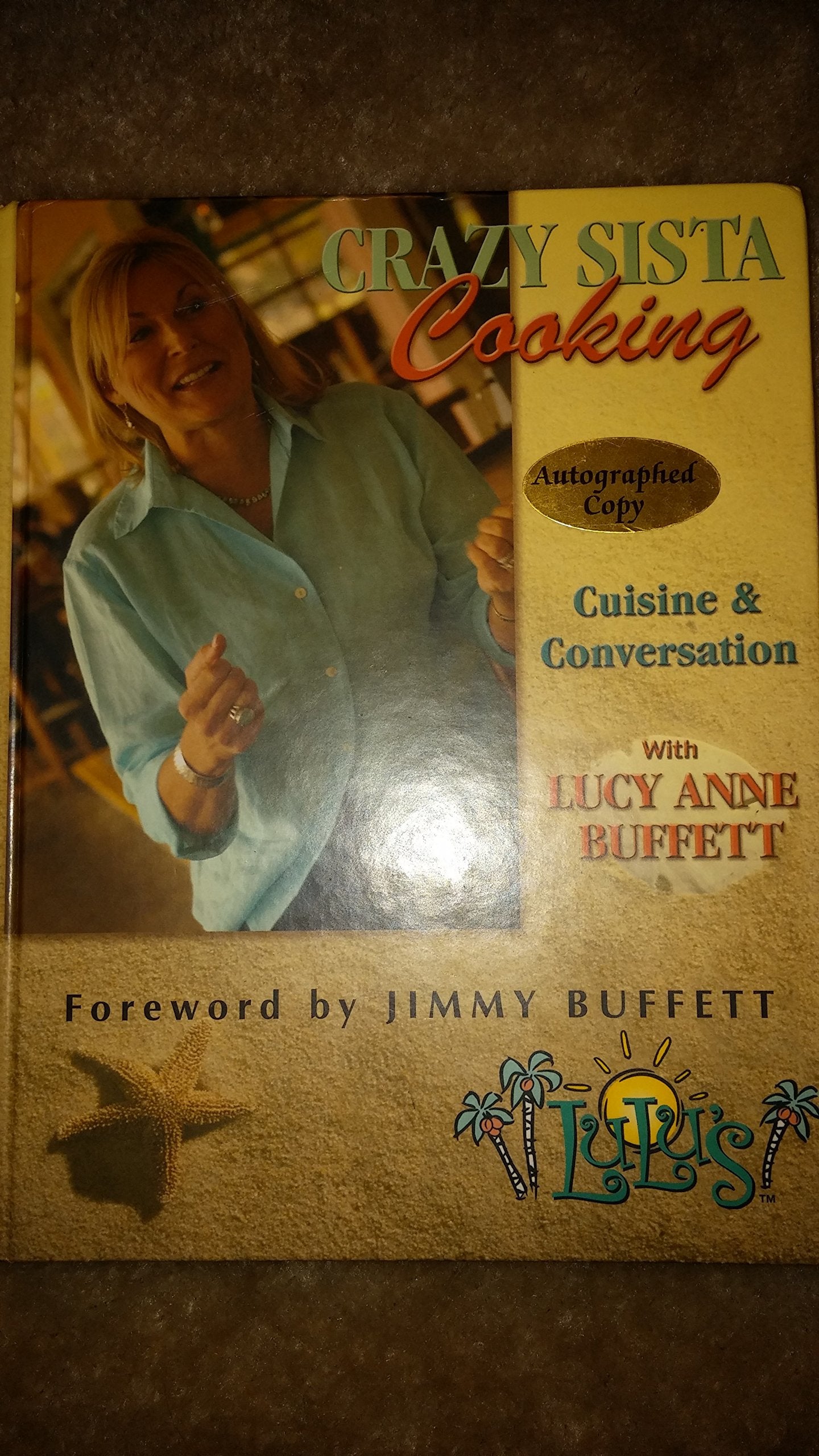 Crazy Sista Cooking: Cuisine and Conversation with Lucy Anne Buffett,Used