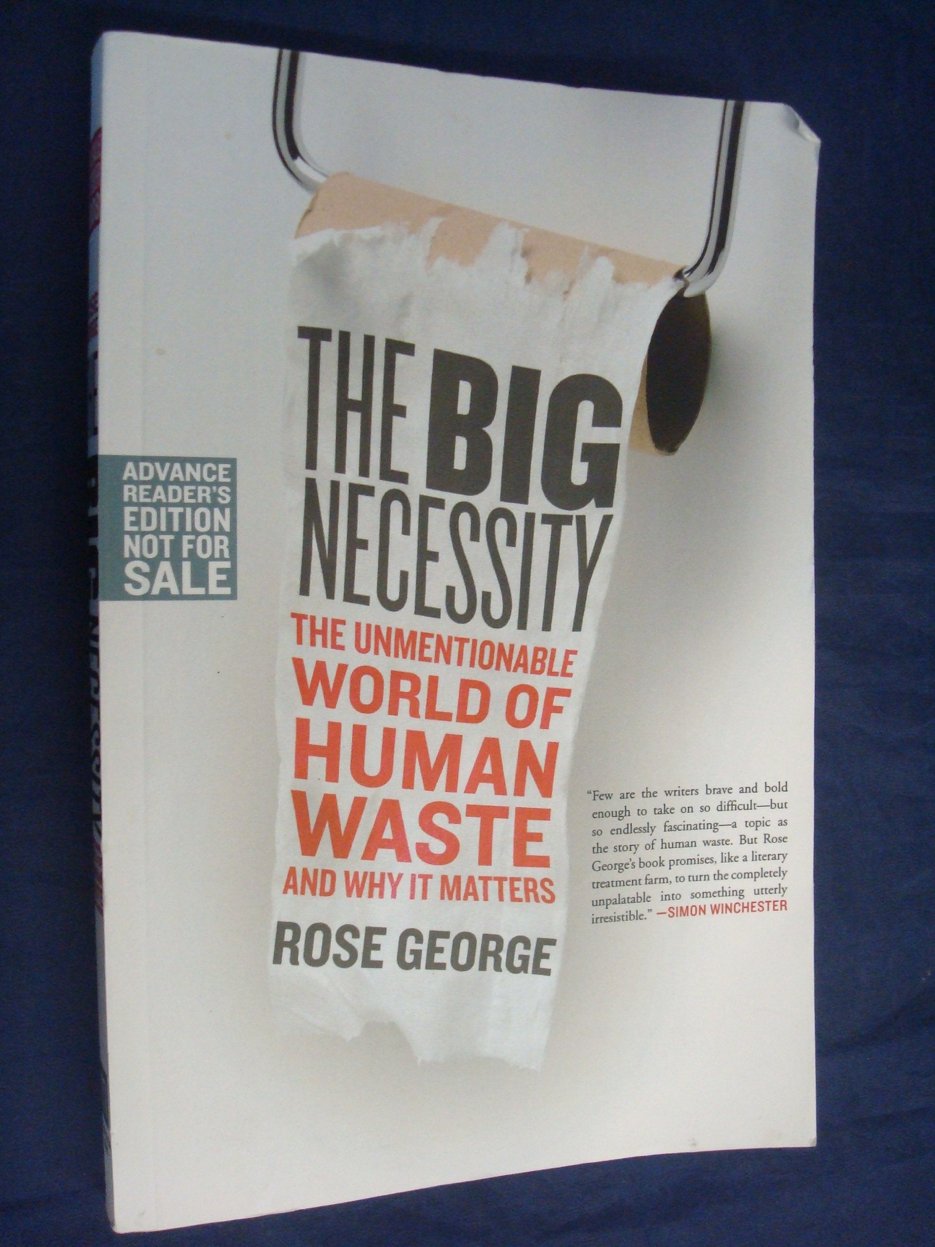 The Big Necessity: The Unmentionable World Of Human Waste And Why It Matters,New