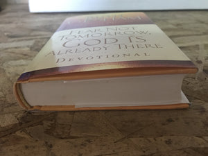 Fear Not Tomorrow, God Is Already There Devotional: 100 Certain Truths for Uncertain Times,Used