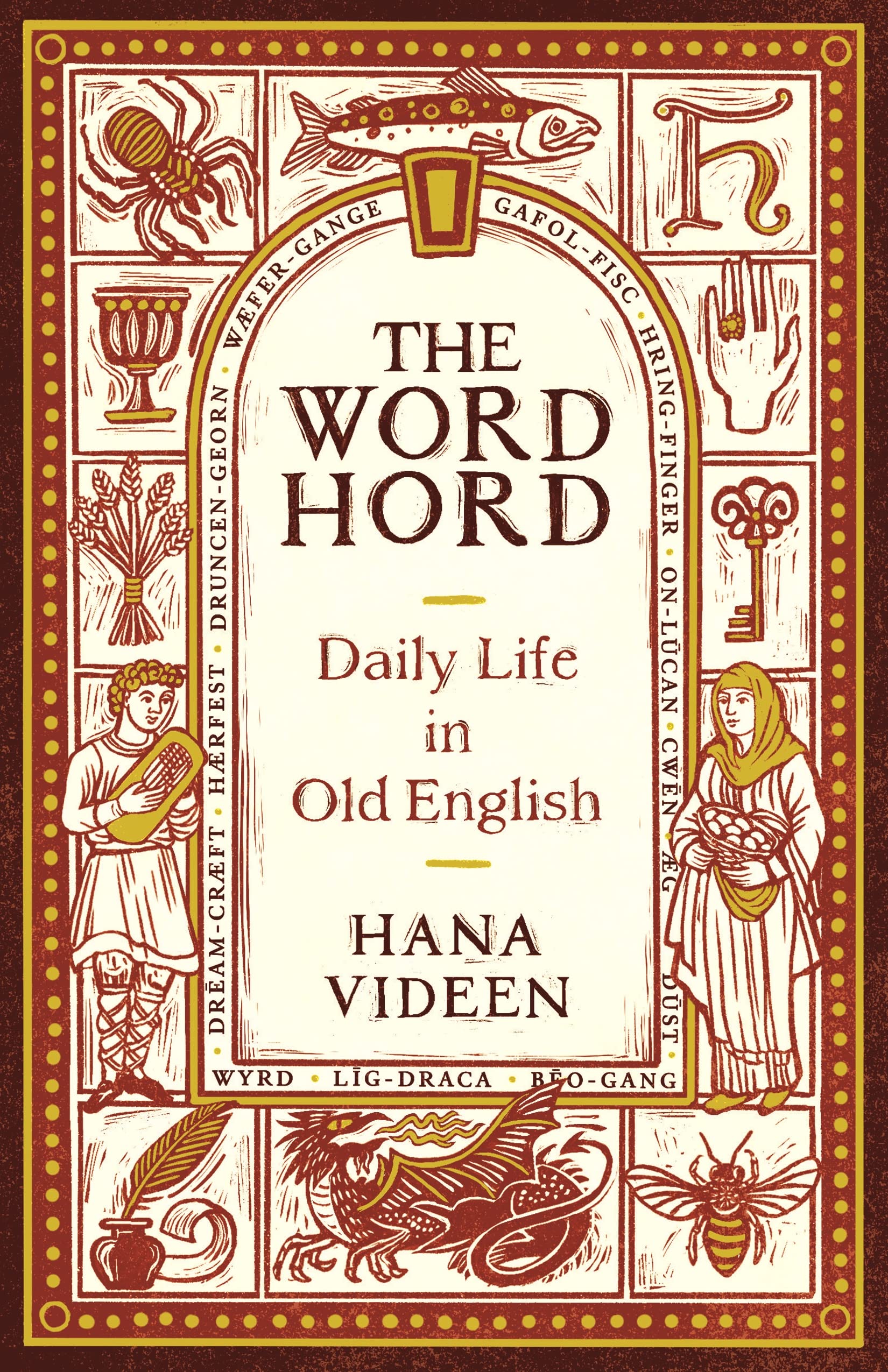 The Wordhord: Daily Life In Old English