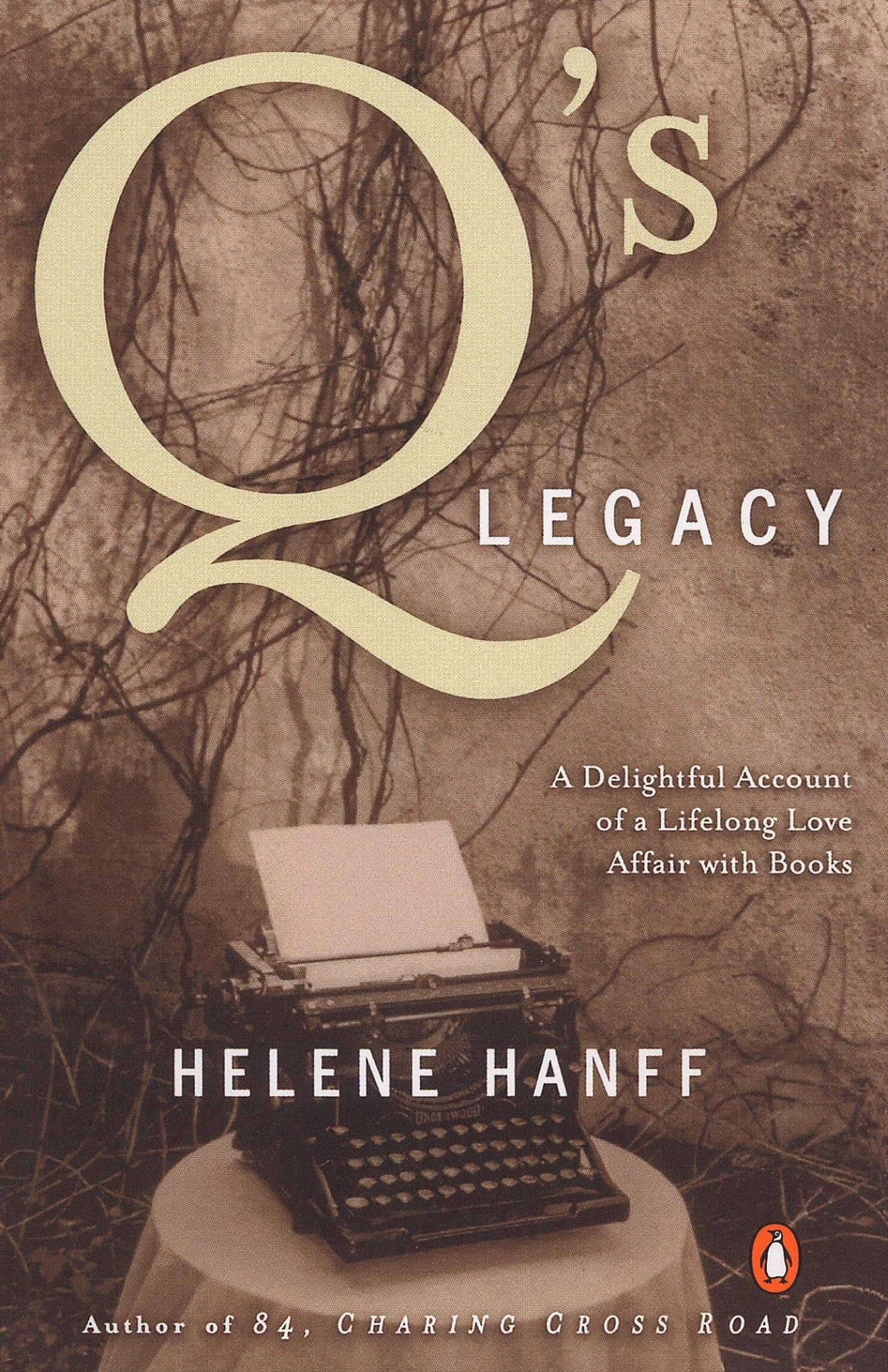 Q's Legacy: A Delightful Account of a Lifelong Love Affair with Books,Used