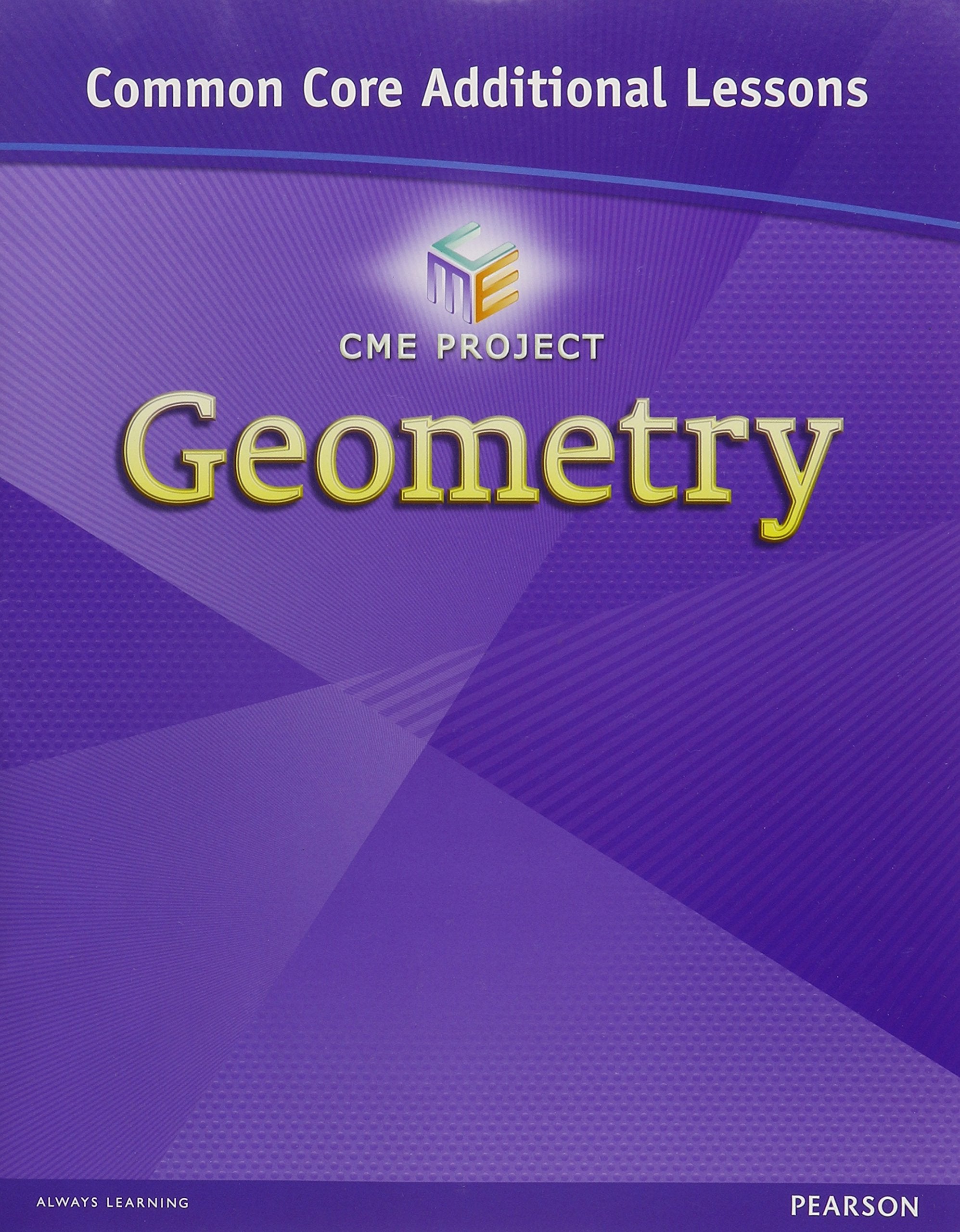 CENTER FOR MATH EDUCATION 2012 COMMON CORE GEOMETRY ADDITIONAL LESSONS STUDENT WORKBOOK GRADE 9/10,Used