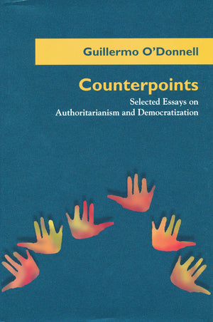 Counterpoints: Selected Essays on Authoritarianism and Democratization (Kellogg Institute Series on Democracy and Development),Used