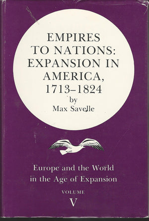 Empires to Nations: Expansion in America, 17131824 (Europe and the World in the Age of Expansion),Used