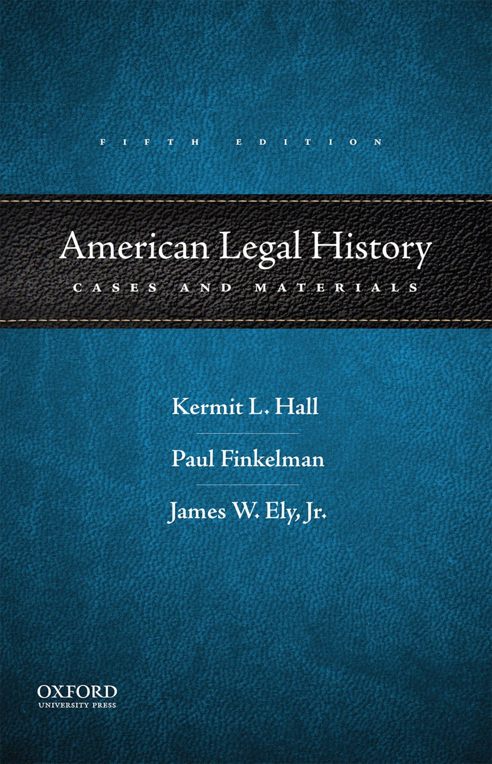 American Legal History: Cases And Materials,New
