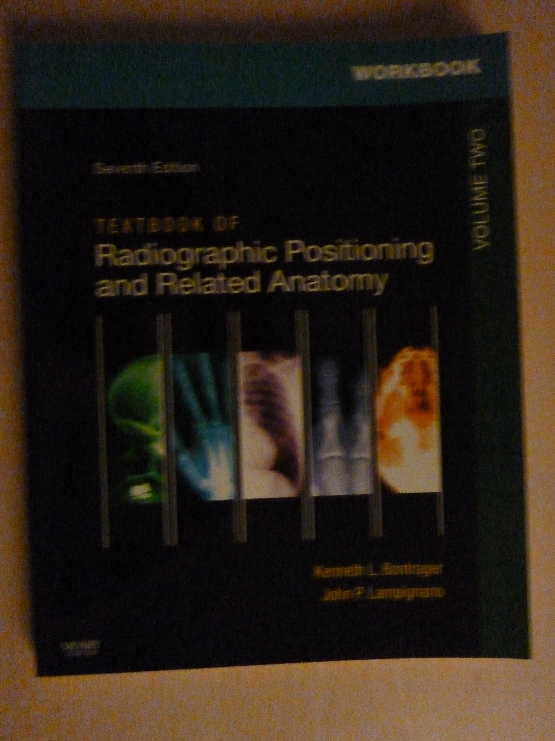 Workbook for Textbook for Radiographic Positioning and Related Anatomy: Volume 2,Used