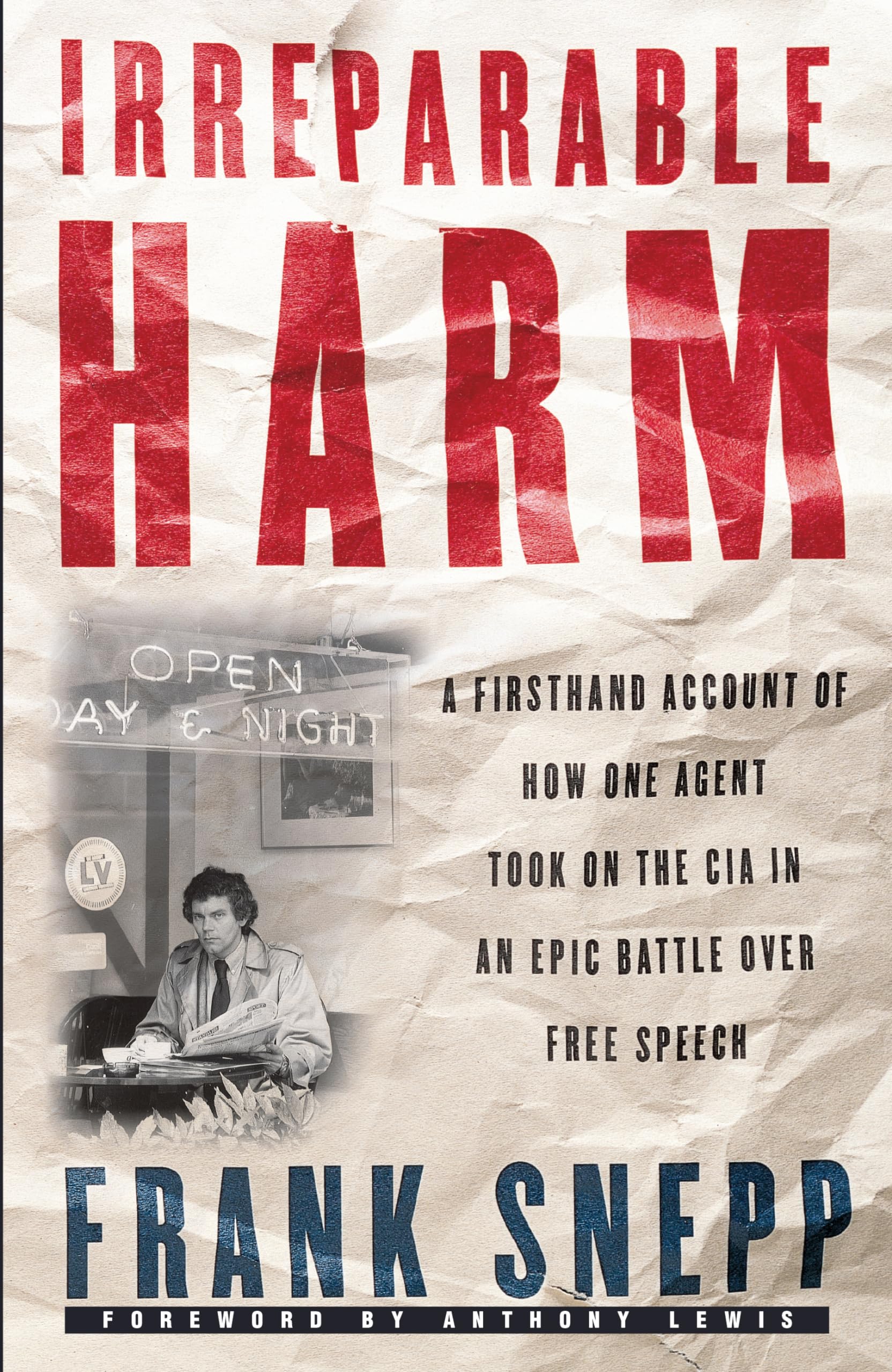 Irreparable Harm: A Firsthand Account of How One Agent Took on the CIA in an Epic Battle Over Free Speech,Used