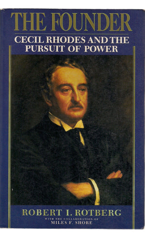 The Founder: Cecil Rhodes And The Pursuit Of Power