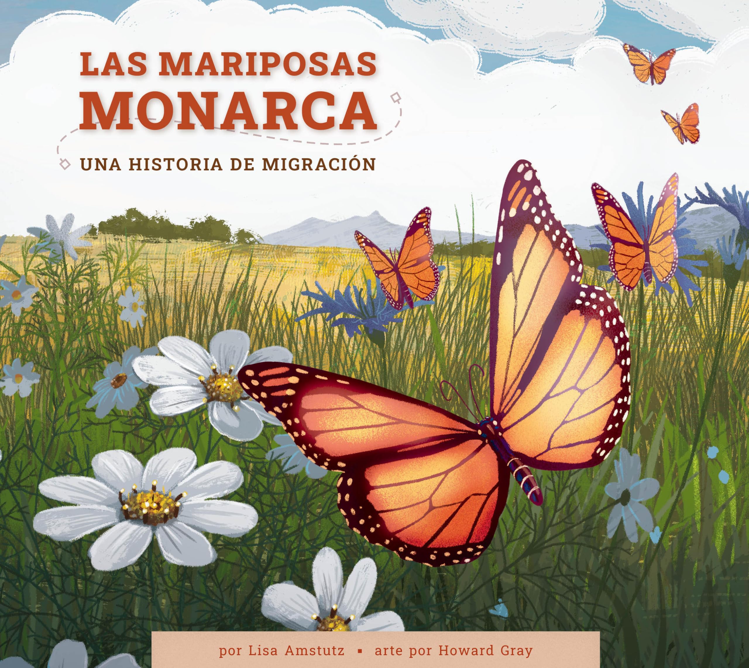 Las Mariposas Monarca: Una Historia De Migracin (Spanish Edition)