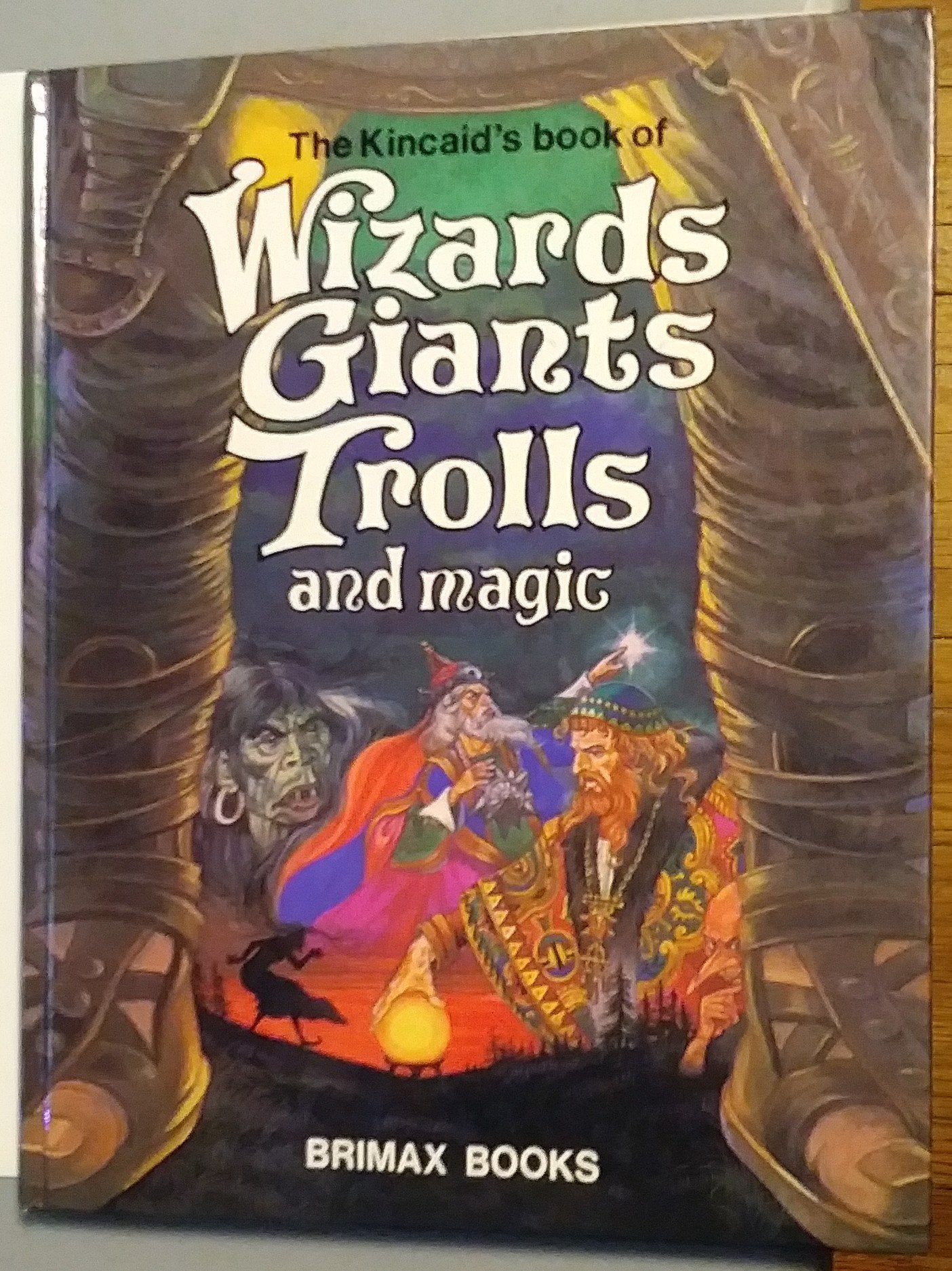 The Kincaid's Book of Wizards, Giants, Trolls and Magic,Used