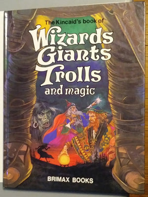 The Kincaid's Book of Wizards, Giants, Trolls and Magic,Used