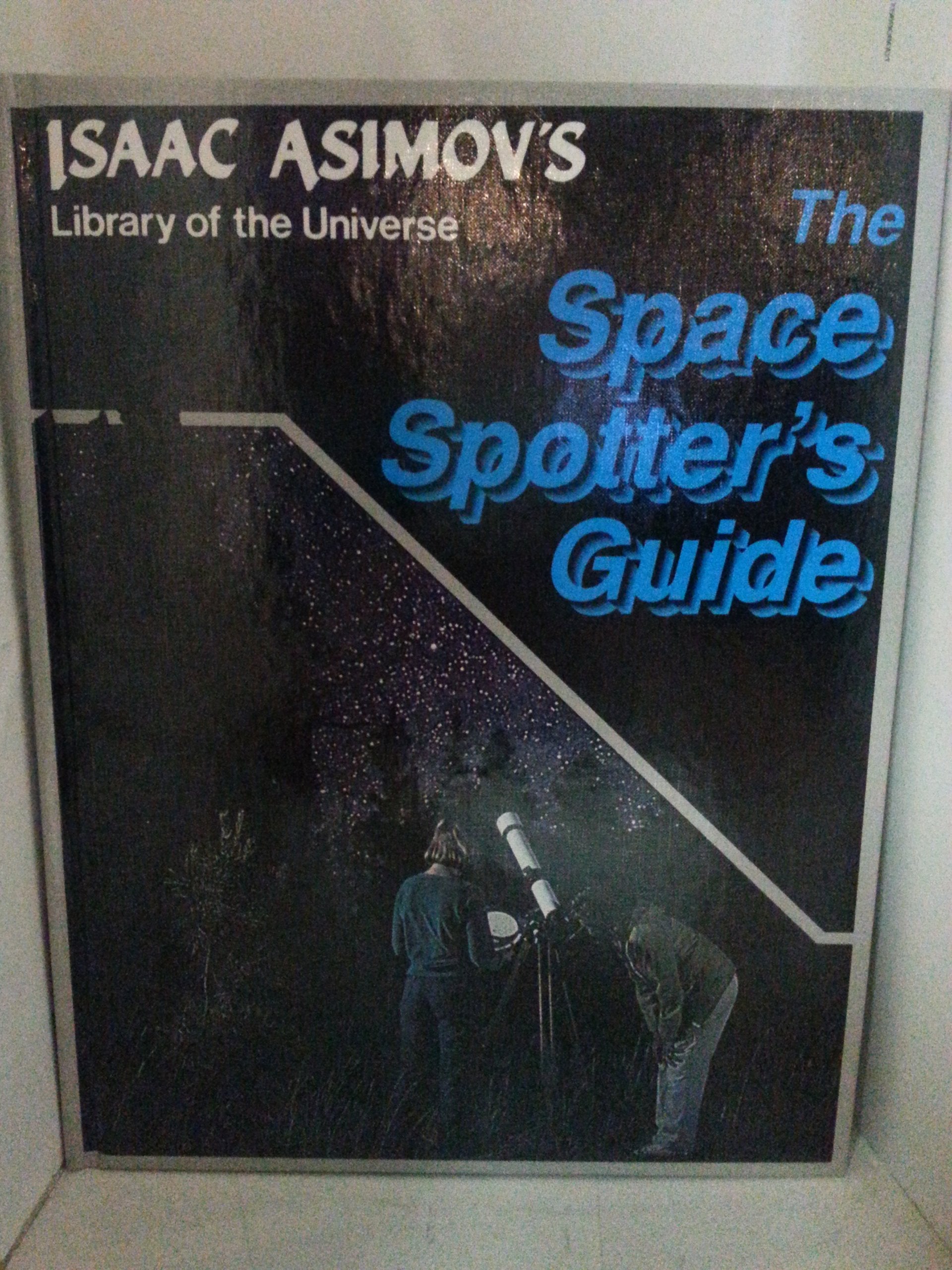 The Space Spotter'S Guide (Isaac Asimov'S Library Of The Universe),Used