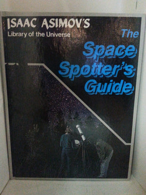 The Space Spotter'S Guide (Isaac Asimov'S Library Of The Universe),Used