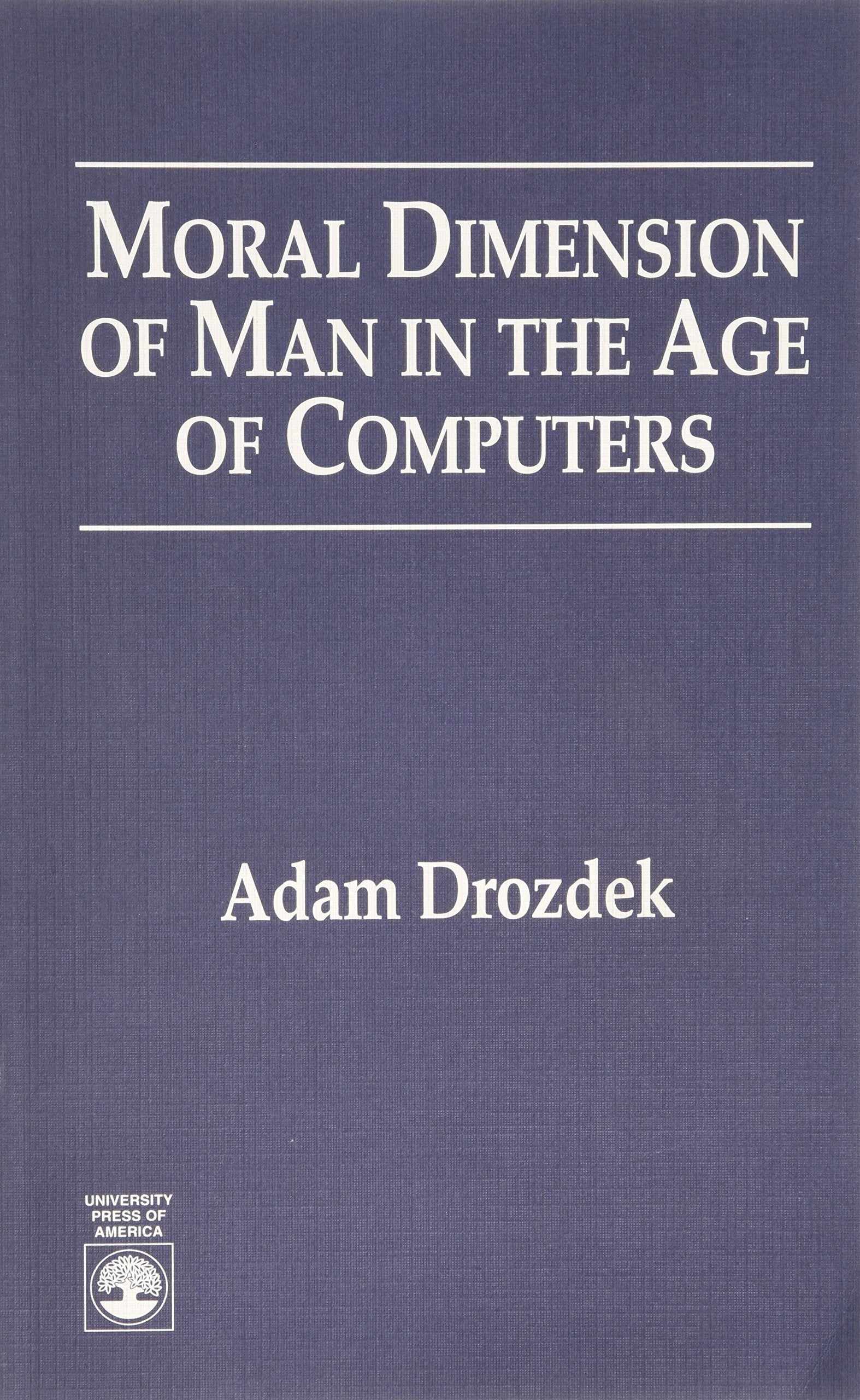 Moral Dimension Of Man In The Age Of Computers,Used